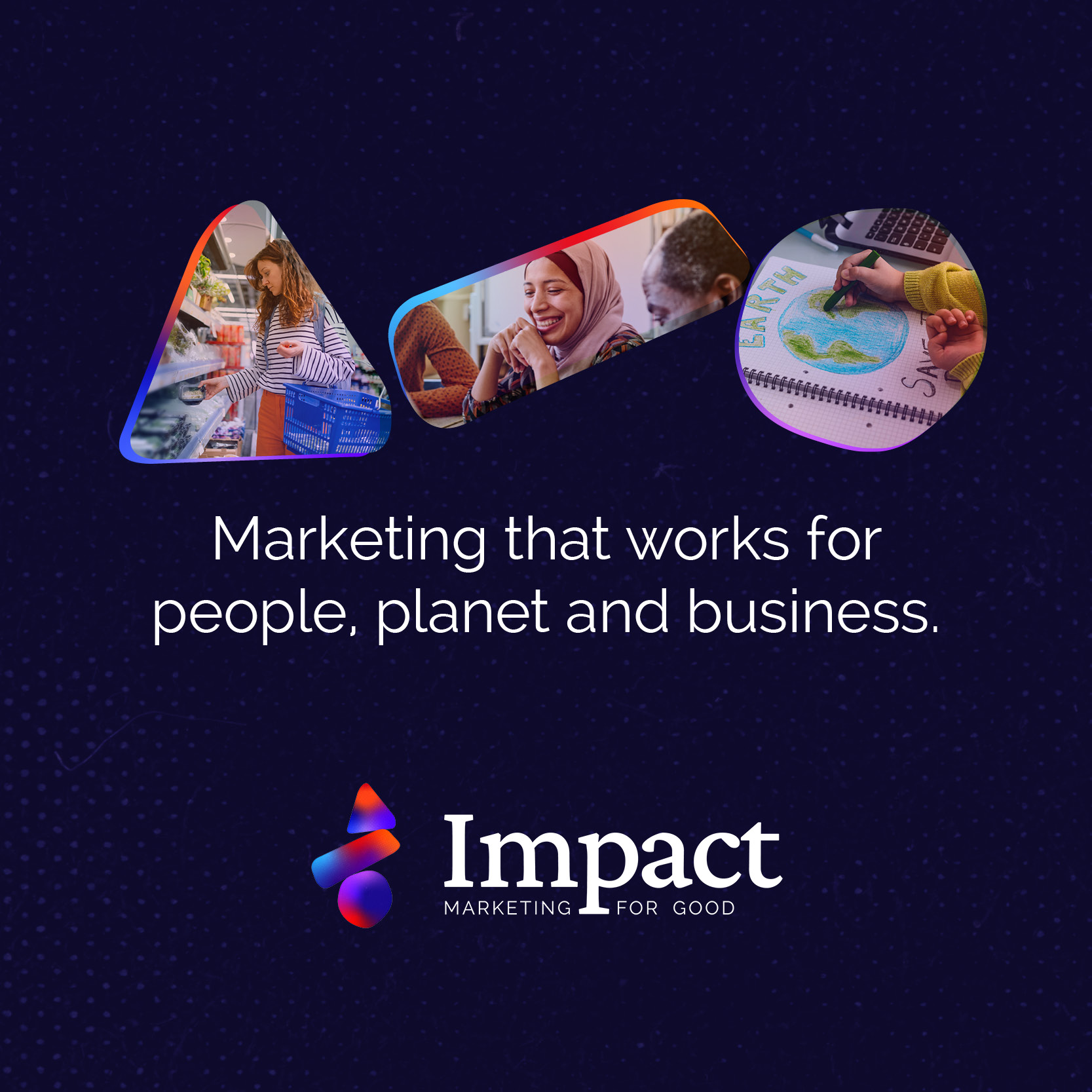 Marketing that works for people, planet and business